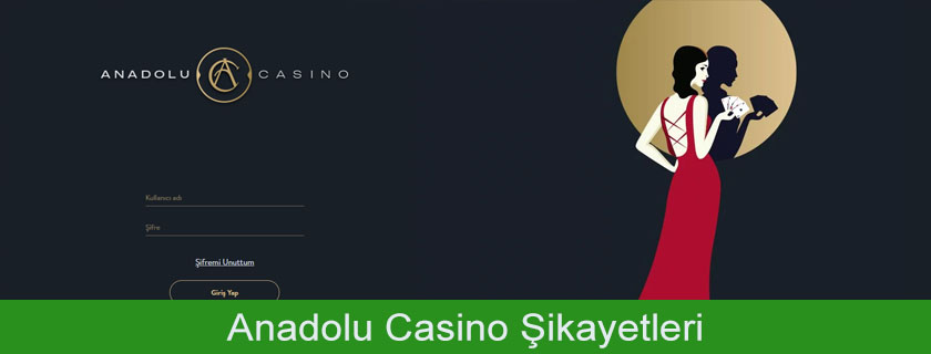Anadolu casino şikayetleri, Anadolu casino şikayet, Anadolu casino şikayet çözümü